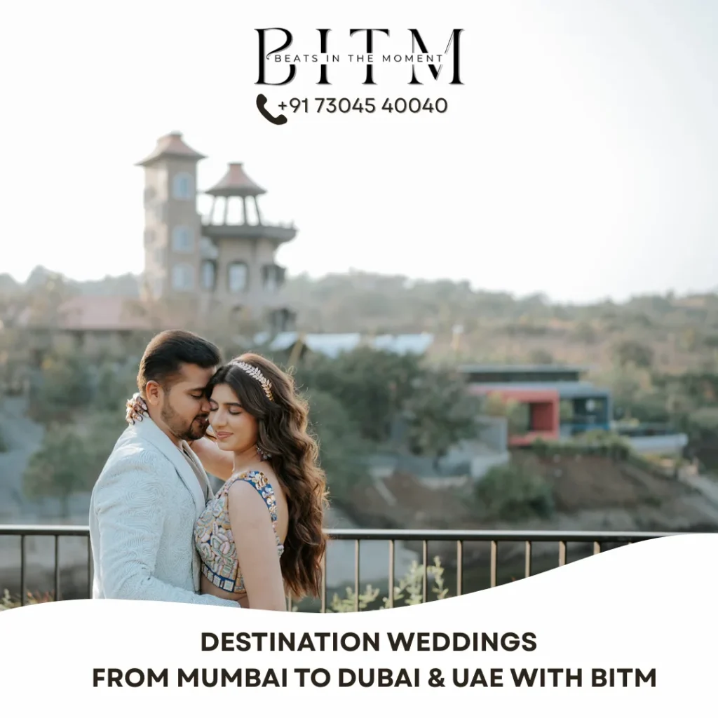 Destination Weddings – From Mumbai to Dubai & UAE with BITM