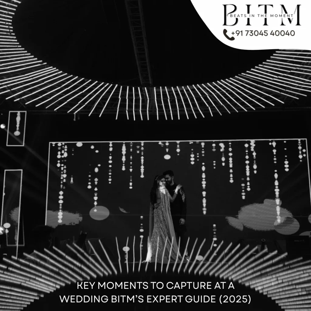 Key Moments to Capture at a Wedding BITM’s Expert Guide (2025)