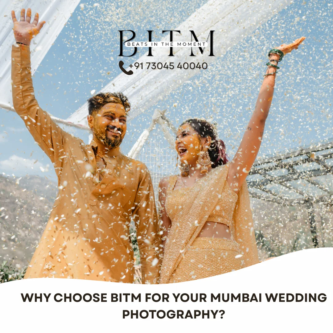 Read more about the article Why Choose BITM for Your Mumbai Wedding Photography?