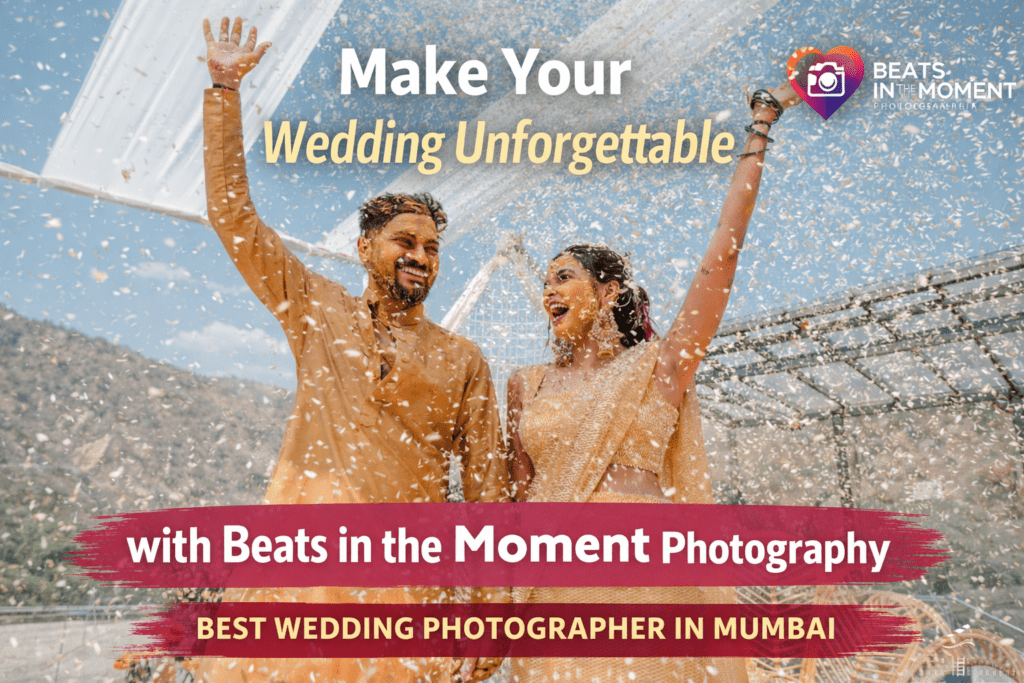 Best Wedding Photographer in Mumbai | Beats in the Moment